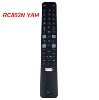 【Clearance sale】 Original RC802N YAI1 / RC802N YAI4สำหรับ TCL Smart TV รีโมทคอนโทรล49C2US 65C2US 75C2US 50P20US 55P20US 60P20US 65P20US