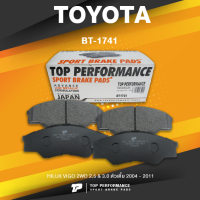 BRAKE PADS (ประกัน 3 เดือน) ผ้าเบรคหน้า TOYOTA HILUX VIGO 2WD 2.5 &amp; 3.0 ตัวเตี้ย 04-08 - TOP PERFORMANCE JAPAN - BT 1741 / BT1741 - ผ้าเบรก โตโยต้า วีโก้