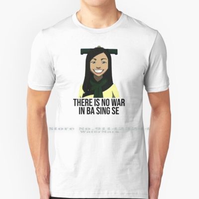 There Is No War In Ba Sing Se T Shirt Cotton 6Xl Ba Sing Se Memes Kingdom Parody The Last Airbender Funny Joke Humor Dank