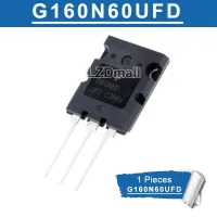 1ชิ้น Sgl160n60ufd G160n60ufd To-3P G160n60 Igbt 600V 160A 250W To-264 Sgl160n60ufdtu