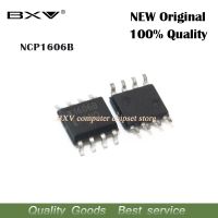 10pcs/lot 1606B SOP 8 NCP1606B SOP NEW IC