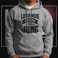 เสื้อแจ็คเก็ตมีฮู้ด Legends are Born in June สำหรับผู้ชาย