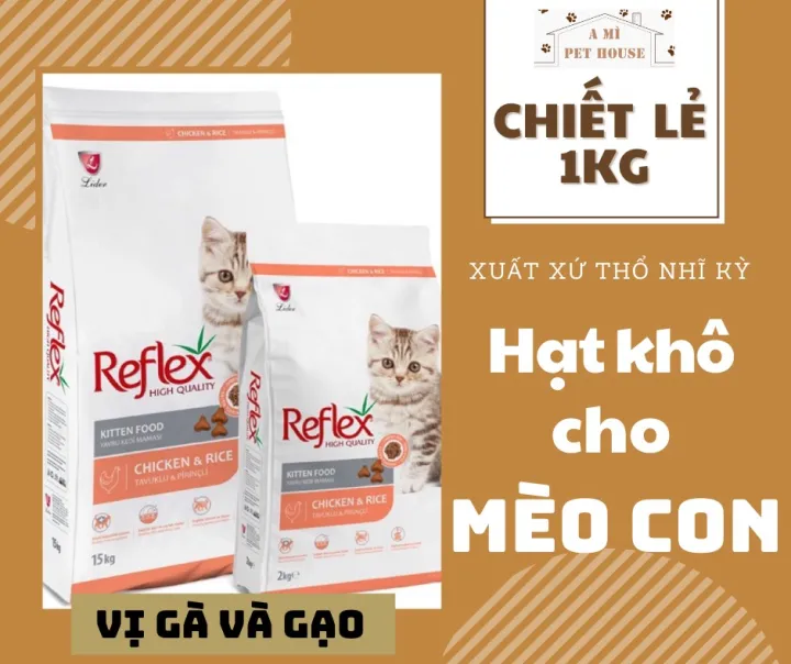 Hạt khô REFLEX cho mèo con vị thịt gà và gạo - Thức ăn cho mèo con (chiết lẻ 1kg)