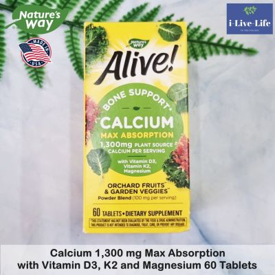 อาหารเสริมแคลเซียม บำรุงกระดูก วิตามินดี วิตามินเค แมกนีเซียม Alive! Calcium Max Absorption 1,300 mg with Vitamin D3, K2 and Magnesium 60 Tablets - Natures Way