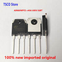 40N60NPFD SGT40N60NPFD 40A600V IGBT ใหม่ Origiail 5-100ชิ้น