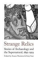 หนังสืออังกฤษ Strange Relics : Stories of Archaeology and the Supernatural, 1895-1954 [Paperback]