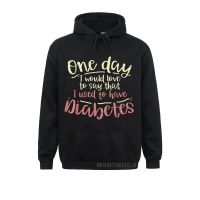 Diabetes Awareness Hoody Diabetic Support Quote Gift Warm Hoodies Plain Cosie Long Sleeve Men Sweatshirts Hoods Size Xxs-4Xl