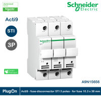 A9N15656  - Schneider Electric Acti9 - fuse-disconnector STI - 3 poles - for fuse 10.3 x 38 mm (ฟิวส์สวิตช์) สั่งซื้อได้ที่ PlugOn