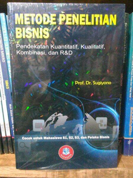 Metode Penelitian Bisnis: Pendekatan Kuantitatif, Kualitatif, Kombinasi ...