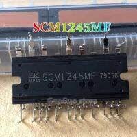 1ชิ้น SCM1245MF SCM1245มอเตอร์โมดูลไดร์เวอร์ของแท้ใหม่