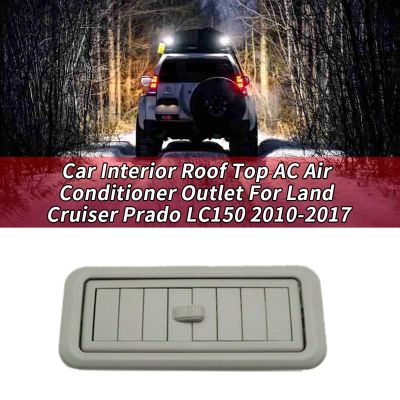 Car Interior Roof Top A/C Air Conditioner Outlet AC Vents for Toyota Land Cruiser Prado LC150 150 2010-2017