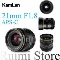 Kamlan 21มม. F1.8 APS-C ฟูจิฟิล์ม FX M43 Canon EOS-M Sony กล้องไร้กระจก A6600 M50 XS10เลนส์โฟกัสมือ