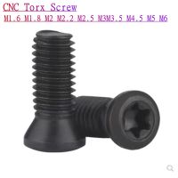 【LZ】 M2.2 20-50pcs M1.6 m1.8 m2 m2.5 m3 m3.5 m4 M4.5 M5 M6 CNC Insert Torx Screw para Substitui Carbide Insere