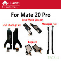 สำหรับ Huawei Mate 20โปรเสียงดังลำโพงเสียงกริ่งเตือน Mate 20 Pro หูฟังตัวรับเมนบอร์ดหลักสายเคเบิลงอได้ชาร์จ USB ได้