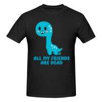 All My Friends Are Dead Mens Casual O-Neck Short Sleeve T-Shirt