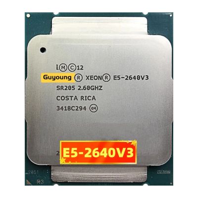 ซีออน E5 2640 E5 V3 2640V3 E5-2640V3 E5-2640 V3ซีพียูโพรเซสเซอร์ SR205 2.6Ghz 8 Core 90W เต้ารับแอลจีเอ2011-3