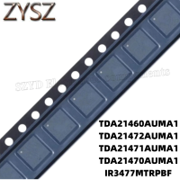 1PCS  QFN-TDA21460AUMA1 TDA21472AUMA1 TDA21471AUMA1 TDA21470AUMA1 IR3477MTRPBF Electronic components