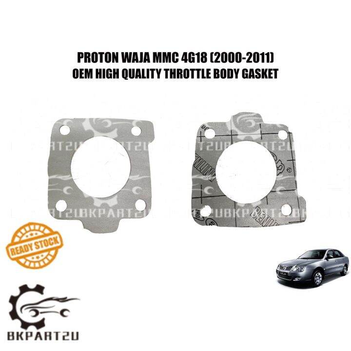 PROTON WAJA MMC 4G18 LAMA MODEL (20002011) THROTTLE BODY GASKET PRICE