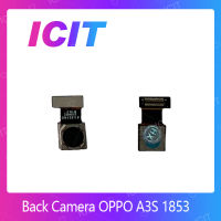 OPPO 1853 / OPPO A3S อะไหล่กล้องหลัง กล้องด้านหลัง Back Camera（ได้1ชิ้นค่ะ) สินค้าพร้อมส่ง คุณภาพดี อะไหล่มือถือ ICIT-Display