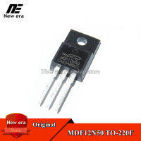 10Pcs Original MDF12N50 TO-220F MDF12N50F 12N50 TO220F 12A/500V MOSFET N-ช่องธรรมดาและใหม่เดิม