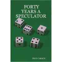 Forty Years A Speculator