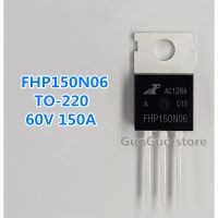 10ชิ้นต้นฉบับ FHP150N06ถึง-220 60V 150A N-Channel ทรานซิสเตอร์ใหม่แบบดั้งเดิม MOSFET