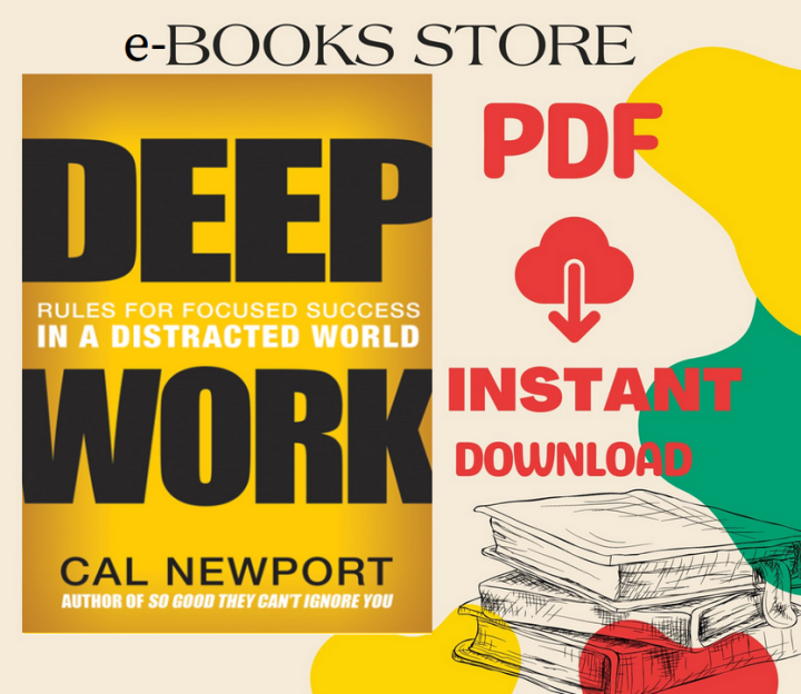 Deep Work: Rules For Focused Success In A Distracted World Cal Newport ...