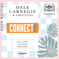 [Querida] หนังสือภาษาอังกฤษ Connect! : How to Build Trust-Based Relationships by Dale Carnegie &amp; Associates