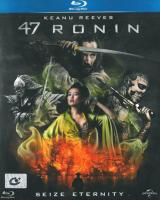 47 Ronin 47 โรนิน มหาศึกซามูไร (Blu-ray บลูเรย์)