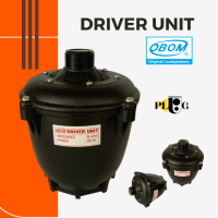 OBOM โอบอ้อม DRIVER UNIT ยูนิตลำโพงฮอร์น 150w. 16ohms จำนวน 1 ตัว