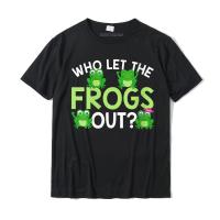 Womens Who Let The Frogs Out Funny Frog Lovers MM O Neck T Shirt Camisas Casual Cotton Mens Tops T Shirt Normal On Sale T Shirt XS-6XL