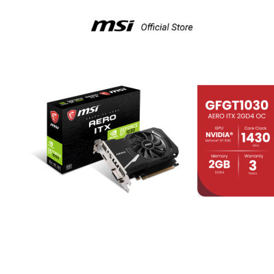 MSI GEFORCE GT 1030 AERO ITX 2GD4 OC (การ์ดจอแสดงผล)