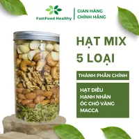 Hạt dinh dưỡng mix FENFOOD 5 loại hạt điều,hạnh nhân,óc chó vàng, macca, bí loại cao cấp
