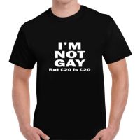 ~ เสื้อยืด พิมพ์ลายคําคมตลก Im Not Gay Humour สําหรับผู้ชาย