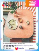 Delicious Places : New Food Culture, Restaurants and Interiors (2019. 256 S. 260 mm) [Hardcover]หนังสือภาษาอังกฤษมือ1(New) ส่งจากไทย