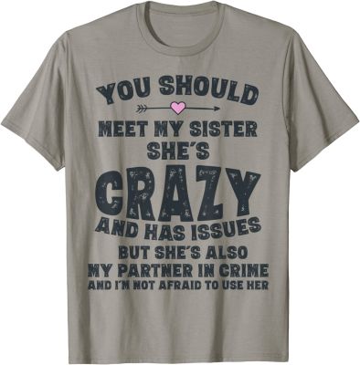 Funny Crazy Sister with Issues Partner In Crime Gifts Shirt T-Shirt Funny Camisa T Shirt Cotton Mens Tops &amp; Tees Camisa