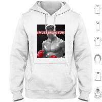 Must Break You Hoodies Long Sleeve Ivan Drago Boxing Movie Boxing Film Movie Russian Soviet Union If He Dies He Dies