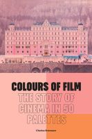 หนังสืออังกฤษใหม่ Colours of Film : The Story of Cinema in 50 Palettes [Hardcover]