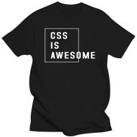 100% Cotton Unisex T Shirt Css Is Awesome Developer Coder Programmer IT Funny Joke Gift Tee XS-6XL