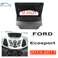 Honxun 9นิ้ว ชุดติดตั้งบนบอร์ด หน้ากากวิทยุ 2din android กรอบวิทยุ สำหรับ FORD Ecosport 2013-2017