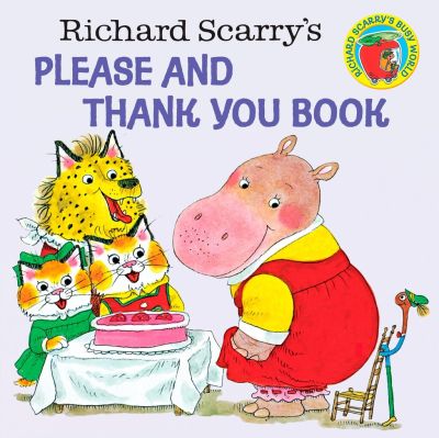 [หนังสือ] Richard Scarrys Please and Thank You Book (Brand New) ปกอ่อน มี Sticker ในเล่ม พร้อมส่ง