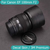 สติกเกอร์กล้องสำหรับ Canon EF 100มม. F2 USM สติกเกอร์เลนส์กล้องถ่ายรูปกันรอยขีดข่วนฟิล์มป้องกันปกป้องร่างกายปกผิว100 F/ 2