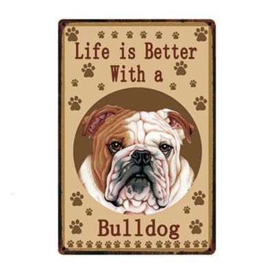 Caution Dogs Life Is Better With Bulldog Beware Of Dog Metal Sign Tin Poster Home Decor Bar Wall Art Painting 20*30 CM Size