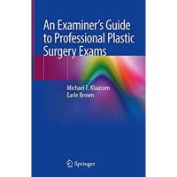 An Examiner’s Guide to Professional Plastic Surgery Exams - ISBN 9789811306884 - Meditext