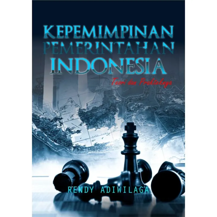 Buku Kepemimpinan Pemerintahan Indonesia: Teori Dan Prakteknya | Lazada ...