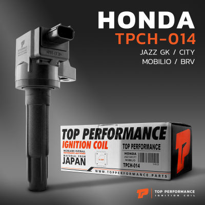 คอยล์จุดระเบิด HONDA JAZZ GK / CITY GM6 / HONDA MOBILIO / HONDA BRV / L15 ตรงรุ่น 100% - TPCH-014 - TOP PERFORMANCE MADE IN JAPAN - คอยล์หัวเทียน ฮอนด้า แจ๊ส ซิตี้ โมบิลิโอ บีอาร์วี 30520-55A-005