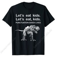 Lets Eat Kids Punctuation Saves Lives Funny Grammar T-Rex T-Shirt Men Hip Hop Printed On Tops &amp; Tees Cotton Tshirts Summer