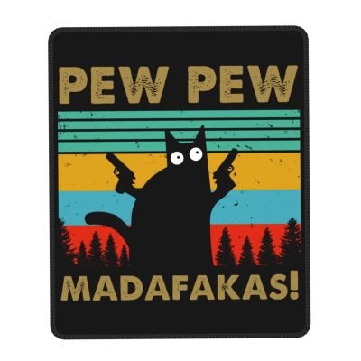 Funny Pew Pew Madafakas Mouse Pad Non-Slip Rubber Base Gamer Mousepad Accessories Black Humor Cat Office Computer Desk Mat