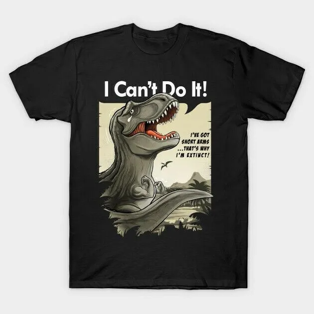 Cotton100% On Sale Poor T-rex Short Arms Extinct Animal I Can Do It Parody Funny Black Tshirt XS-3XL | Lazada PH Cotton100% On Sale Poor T-rex Short Arms Extinct Animal I Can Do It Parody Funny Black Tshirt XS-3XL | Lazada PH
