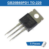 5ชิ้น GB20B60PD1 TO-220 IRGB20B60PD1PBF TO220 IRGB20B60PD1 GB20B60PD MOSFET ทรานซิสเตอร์ใหม่ IC